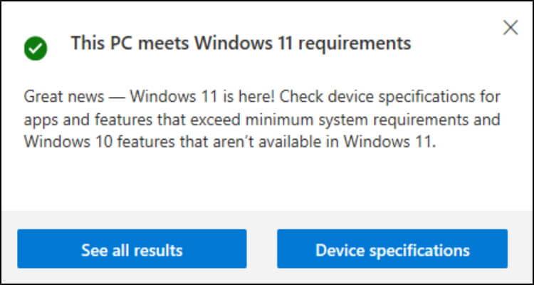 הודעה של הכלי MICROSOFT WINDOWS PC HEALTH CHECK שאומרת שהמחשב עומד בדרישות של ווינדוס 11