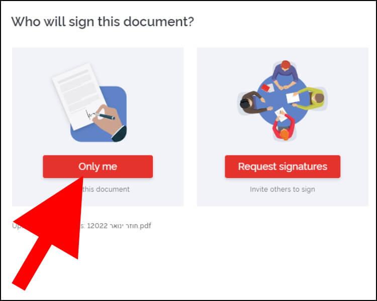 בחרו באפשרות Only me כדי לחתום על המסמך שהעליתם