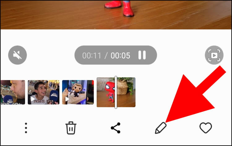 לחצו על העיפרון שנמצא מתחת לסרטון כדי לפתוח את עורך הוידאו המובנה במכשיר הגלקסי